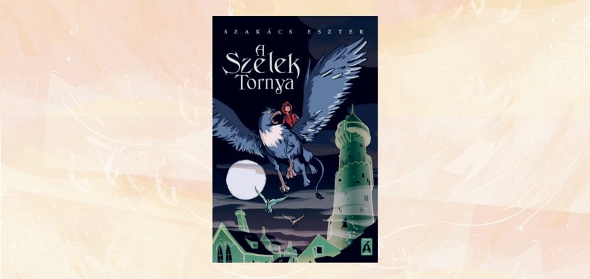 Szakács Eszter A szelek tornya, Babilon, Nulladik zsebuniverzum  Kovács Gergely-01
