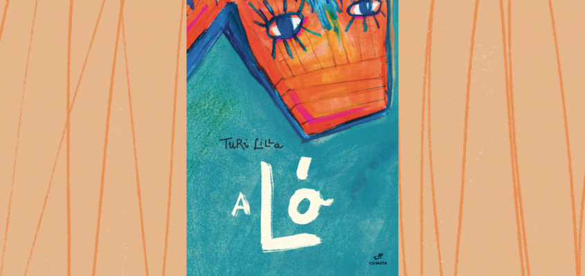 Turi Lilla: A Ló-01