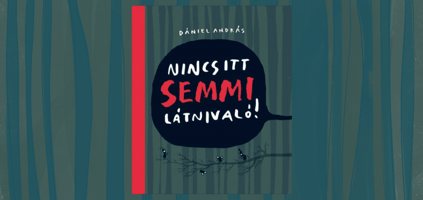 Dániel András Nincs itt semmi látnivaló