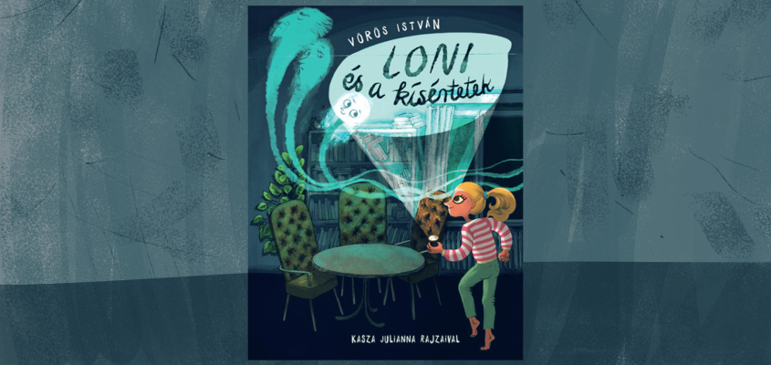 Vörös István Loni és a kisértetek Kasza Julianna